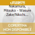 Nakamura, Mitsuko - Wasure Zake/Nikichi No Nyoubou cd