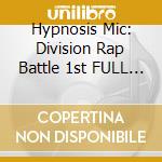 Hypnosis Mic: Division Rap Battle 1st FULL ALBUM - Enter the Hypnosis Microphone [First Run Limited Edition LIVE Edition] (Cd+Dvd) cd