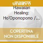 Hawaiian Healing: Ho'Oponopono / Various cd
