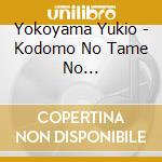Yokoyama Yukio - Kodomo No Tame No Ballet[Maigo No Aomushi San] Sugiyama Kouichi cd