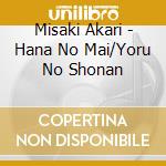 Misaki Akari - Hana No Mai/Yoru No Shonan cd