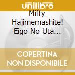 Miffy Hajimemashite! Eigo No Uta (2 Cd) cd