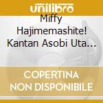 Miffy Hajimemashite! Kantan Asobi Uta (2 Cd) cd