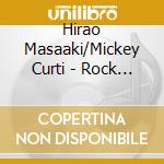 Hirao Masaaki/Mickey Curti - Rock 'N' Roll-Yomigaeru Rockabilly 3 Nin Otoko (2 Cd) cd