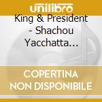 King & President - Shachou Yacchatta Yo/Ronkyo Wo Shimese cd