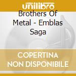 Brothers Of Metal - Emblas Saga cd