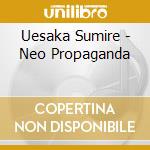 Uesaka Sumire - Neo Propaganda cd