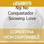 Niji No Conquistador - Snowing Love cd