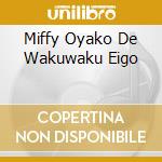 Miffy Oyako De Wakuwaku Eigo cd
