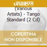 (Various Artists) - Tango Standard (2 Cd) cd