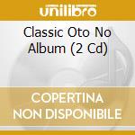Classic Oto No Album (2 Cd) cd