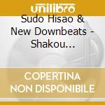 Sudo Hisao & New Downbeats - Shakou Dance-[Shall We Dance?]Kayoukyoku Hen (2 Cd) cd