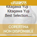 Kitagawa Yuji - Kitagawa Yuji Best Selection 2020 (2 Cd) cd