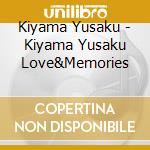 Kiyama Yusaku - Kiyama Yusaku Love&Memories cd
