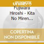 Fujiwara Hiroshi - Kita No Miren Zake/Hoshizora No Blues cd