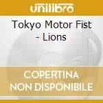 Tokyo Motor Fist - Lions cd