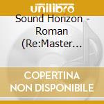 Sound Horizon - Roman (Re:Master Production) cd