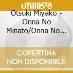 Otsuki Miyako - Onna No Minato/Onna No Eki/Kurenai No Kasa cd