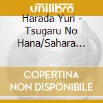 Harada Yuri - Tsugaru No Hana/Sahara Ujou/Jinsei Yume Zakura cd