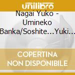 Nagai Yuko - Umineko Banka/Soshite...Yuki No Naka/Aishuu Sanbashi cd