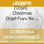 (Orgel) - Christmas Orgel-Fuyu No Shirabe- cd