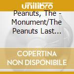 Peanuts, The - Monument/The Peanuts Last Live! (2 Cd) cd