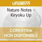 Nature Notes - Kiryoku Up cd