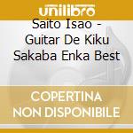 Saito Isao - Guitar De Kiku Sakaba Enka Best cd