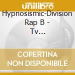 Hypnosismic-Division Rap B - Tv Anime[Hypnosismic -Division Rap Battle- Rhyme Anima] Ongaku Shuu Cd (2 Cd) cd