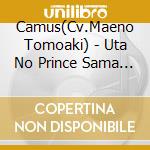 Camus(Cv.Maeno Tomoaki) - Uta No Prince Sama Idol Song Camus cd
