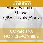 Shiina Sachiko - Shiosai Minato/Bocchizake/Soushun Bojou Acoustic Version cd