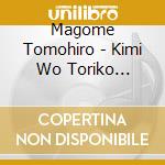 Magome Tomohiro - Kimi Wo Toriko Ni/Kaasan No Hana cd