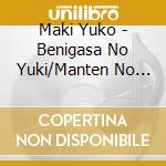 Maki Yuko - Benigasa No Yuki/Manten No Hoshi cd