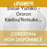 Inoue Yumiko - Ororon Kaidou/Notsuke Hantou cd