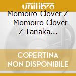 Momoiro Clover Z - Momoiro Clover Z Tanaka Masahiro Ouenka Album cd