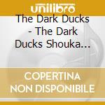 The Dark Ducks - The Dark Ducks Shouka Aishouka Best cd