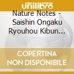 Nature Notes - Saishin Ongaku Ryouhou Kibun Menekiryoku Up Best cd