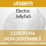Electric Jellyfish cd