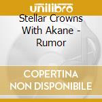 Stellar Crowns With Akane - Rumor cd