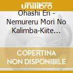 Ohashi Eri - Nemureru Mori No Kalimba-Kiite Kanadete- cd