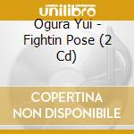 Ogura Yui - Fightin Pose (2 Cd) cd