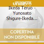 Ikeda Teruo - Yunosato Shigure-Ikeda Teruo Hitori Tabi- cd