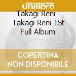 Takagi Reni - Takagi Reni 1St Full Album cd