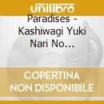 Paradises - Kashiwagi Yuki Nari No Paradises -Natsu No Bakayaro- cd