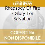 Rhapsody Of Fire - Glory For Salvation cd