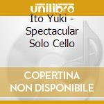 Ito Yuki - Spectacular Solo Cello cd