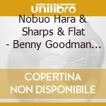 Nobuo Hara & Sharps & Flat - Benny Goodman Sakusen-Ano Meien Ga Yomigaeru! cd