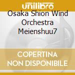 Osaka Shion Wind Orchestra Meienshuu7 cd