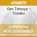Gen Tetsuya - Yosaku cd