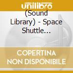 (Sound Library) - Space Shuttle Columbia cd